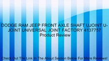 DODGE RAM JEEP FRONT AXLE SHAFT UJOINT U-JOINT UNIVERSAL JOINT FACTORY 4137757 Review