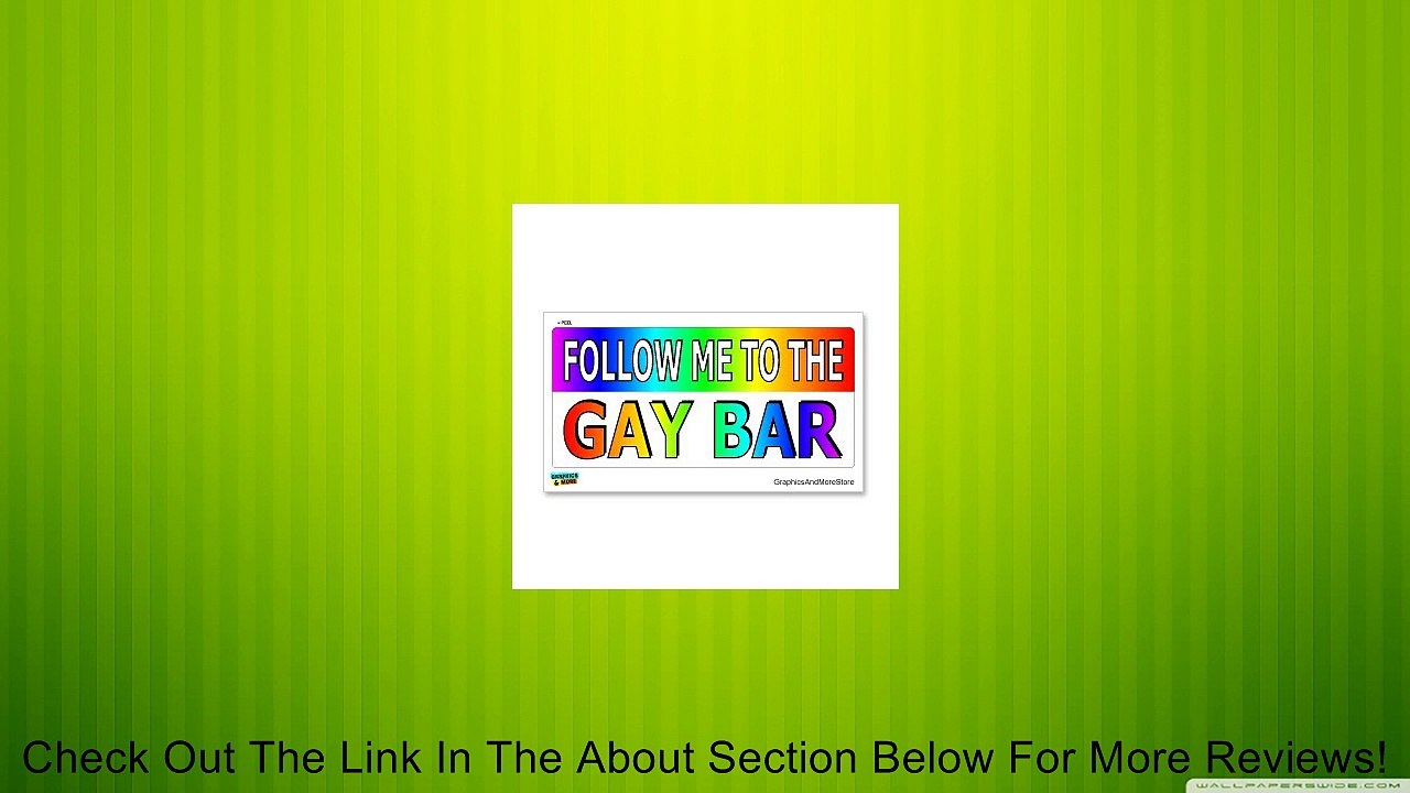 Follow Me To The Gay Bar - Lesbian Homosexual - Window Bumper Locker Sticker Review