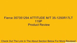 Fierce 357351294 ATTITUDE M/T 35-1250R17LT 119P Review