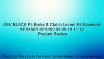 ASV BLACK F3 Brake & Clutch Levers Kit Kawasaki KFX450R KFX450 08 09 10 11 12 Review