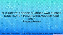 2011 2012 2013 DODGE CHARGER AWD RUBBER SLUSH MATS 4 PC MOPAR BLACK OEM AWD ONLY Review