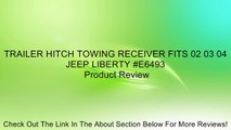TRAILER HITCH TOWING RECEIVER FITS 02 03 04 JEEP LIBERTY #E6493 Review