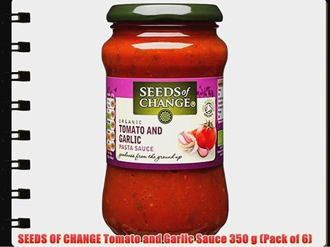 SEEDS OF CHANGE Tomato and Garlic Sauce 350 g (Pack of 6)