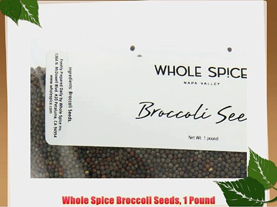 Whole Spice Broccoli Seeds 1 Pound