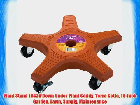 Plant Stand 18430 Down Under Plant Caddy Terra Cotta 16-Inch Garden Lawn Supply Maintenance