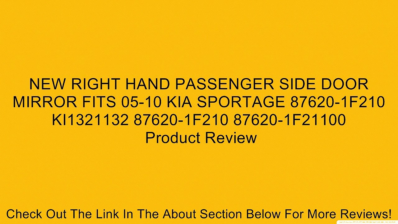 NEW RIGHT HAND PASSENGER SIDE DOOR MIRROR FITS 05-10 KIA SPORTAGE 87620-1F210 KI1321132 87620-1F210 87620-1F21100 Review