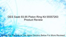 OES Saab 93,95 Piston Ring Kit 55557263 Review