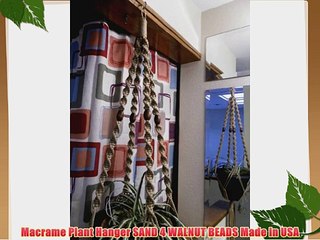 Descargar video: Macrame Plant Hanger SAND 4 WALNUT BEADS Made in USA