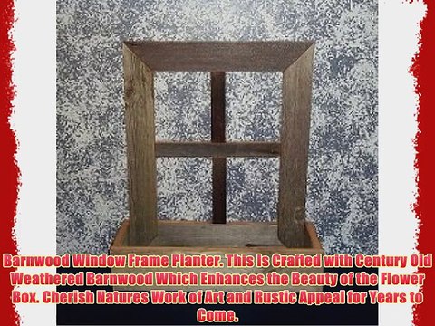 Barnwood Window Frame Planter. This Is Crafted with Century Old Weathered Barnwood Which Enhances