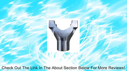 9" Ford 1350 Billet Steel Yoke - 28 Spline Review