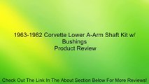 1963-1982 Corvette Lower A-Arm Shaft Kit w/ Bushings Review