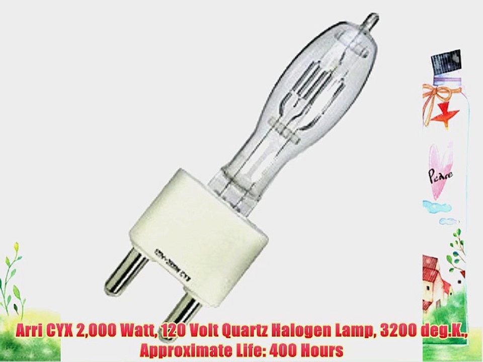 Arri CYX 2000 Watt 120 Volt Quartz Halogen Lamp 3200 deg.K. Approximate Life: 400 Hours
