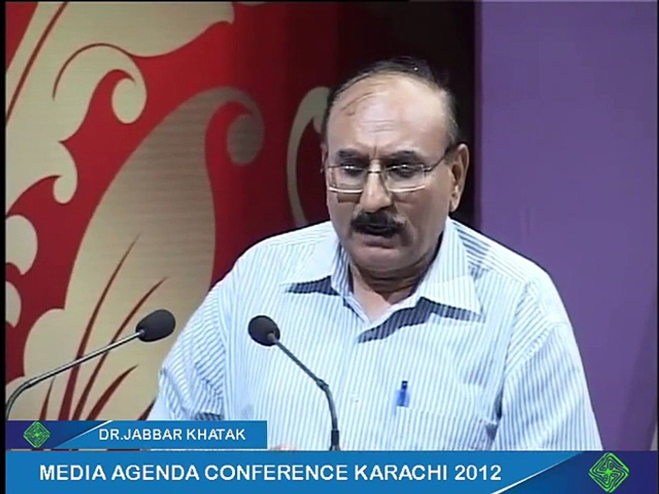 Media Agenda Conference 2012 (DAY 01) PART- 10(B) : Dr.Jabbar Khatak