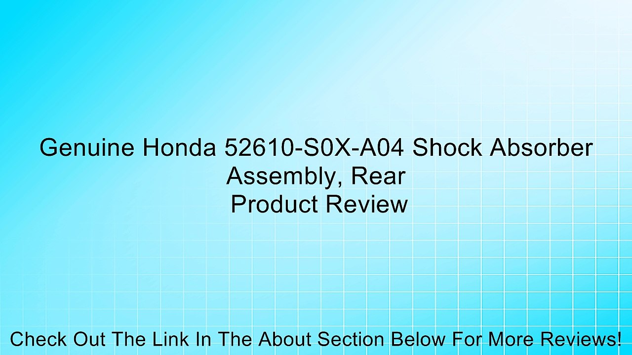 Genuine Honda 52610-S0X-A04 Shock Absorber Assembly, Rear Review