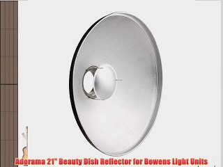 Download Video: Adorama 21 Beauty Dish Reflector for Bowens Light Units