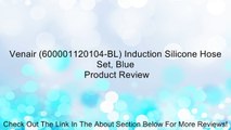 Venair (600001120104-BL) Induction Silicone Hose Set, Blue Review