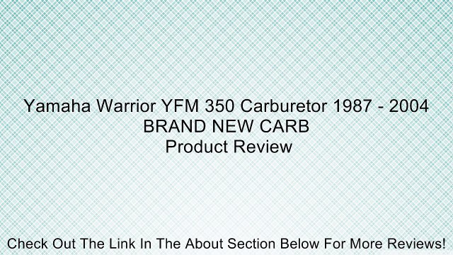 Yamaha Warrior YFM 350 Carburetor 1987 - 2004 BRAND NEW CARB Review
