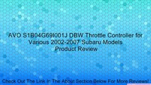 AVO S1B04G69I001J DBW Throttle Controller for Various 2002-2007 Subaru Models Review