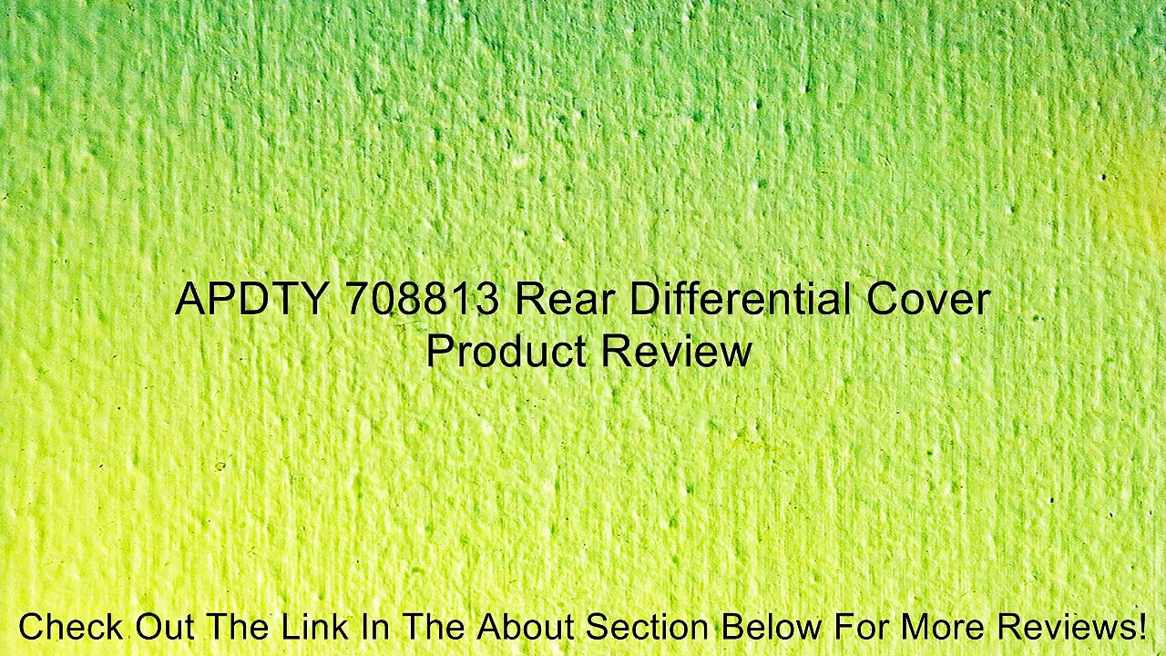 APDTY 708813 Rear Differential Cover Review