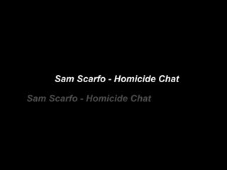 Sam Scarfo - Homicide
