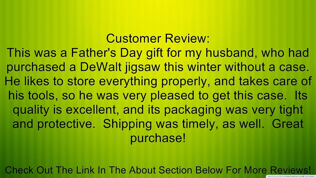 Dewalt DC330/DCS331 Jig Saw Tool Case # 581580-03 Review