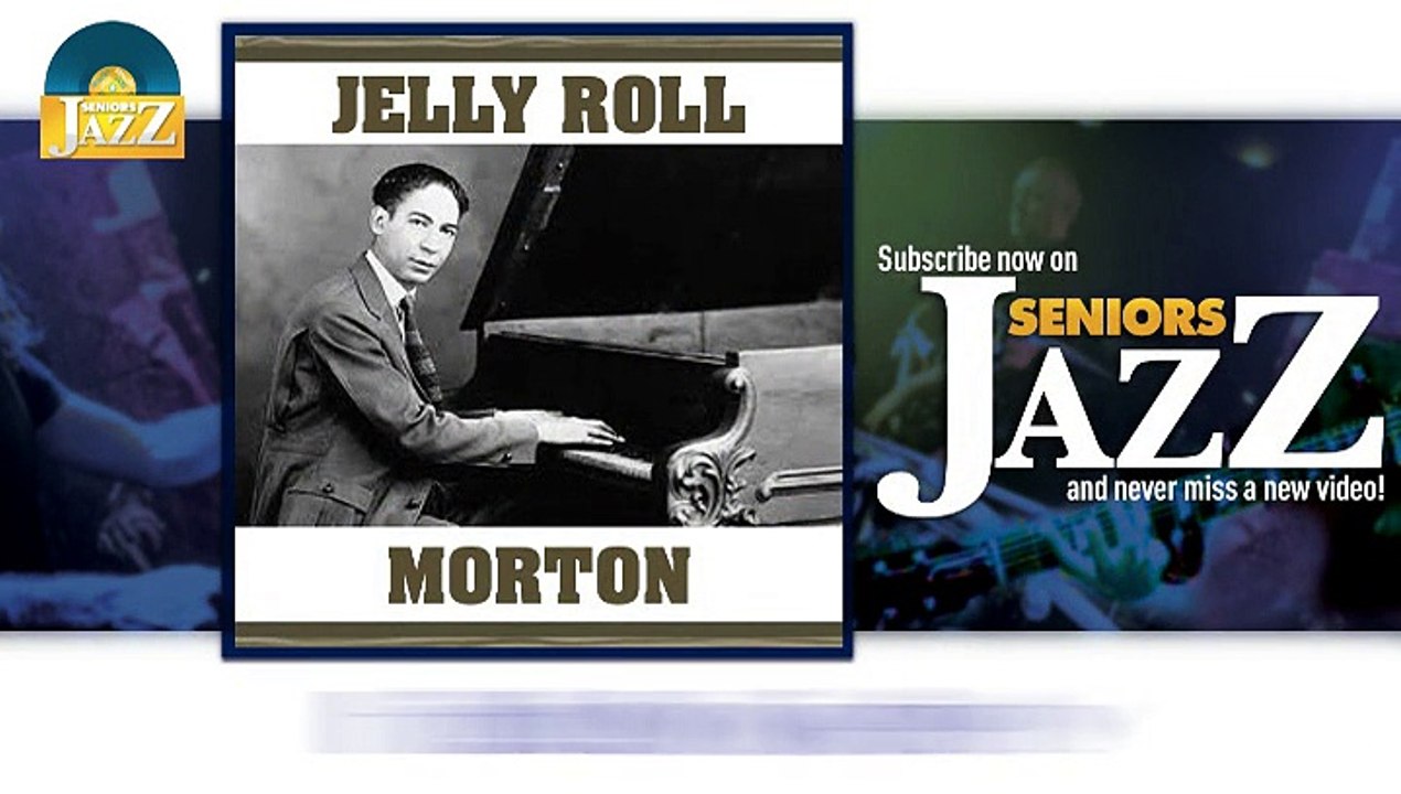 Jelly Roll Morton - High Society (HD) Officiel Seniors Jazz