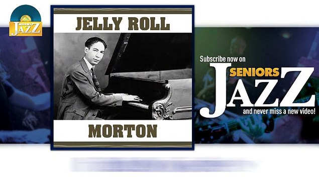 Jelly Roll Morton - High Society (HD) Officiel Seniors Jazz
