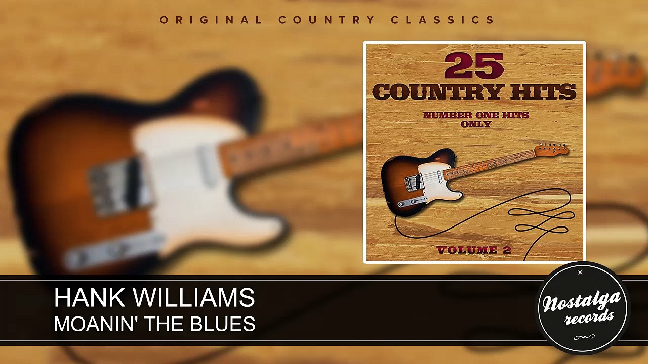 Hank Williams - Moanin' the Blues