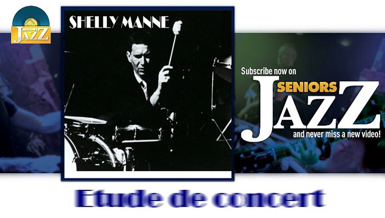 Shelly Manne - Etude de concert (HD) Officiel Seniors Jazz