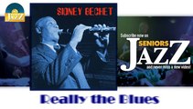 Sidney Bechet - Really the Blues (HD) Officiel Seniors Jazz