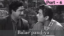 Balae Pandiya - Part 6/13 - Sivaji Ganesan, Devika - Tamil Classic Movie