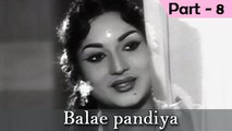 Balae Pandiya - Part 8/13 - Sivaji Ganesan, Devika - Tamil Classic Movie