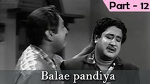 Balae Pandiya - Part 12/13 - Sivaji Ganesan, Devika - Tamil Classic Movie