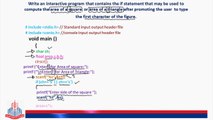 Write an interactive program that contains the if statement that may be used to compute the area of a square or area of a triangle after promoting the user to type the first character of the figure.