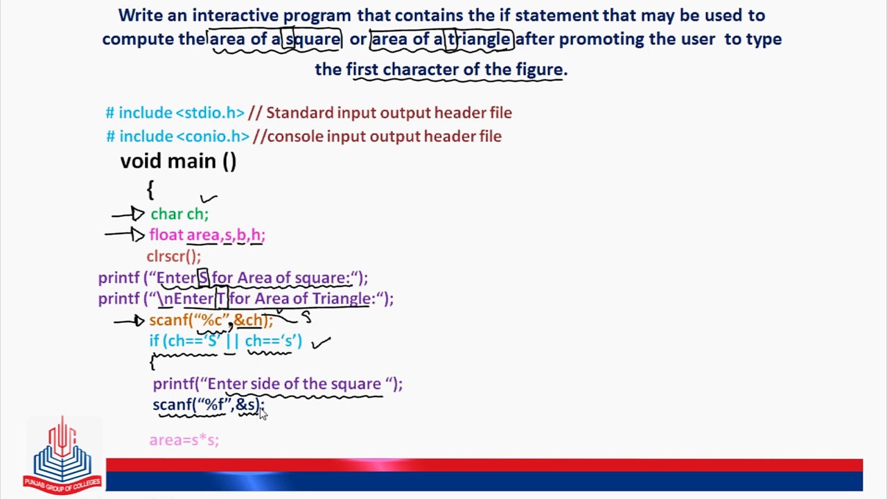 Write an interactive program that contains the if statement that may be used to compute the area of a square or area of a triangle after promoting the user to type the first character of the figure.