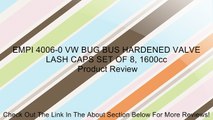 EMPI 4006-0 VW BUG BUS HARDENED VALVE LASH CAPS SET OF 8, 1600cc Review
