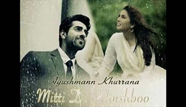 Mitti Di Khushboo FULL Song Lyrics Ayushmann Khurrana Rochak Kohli