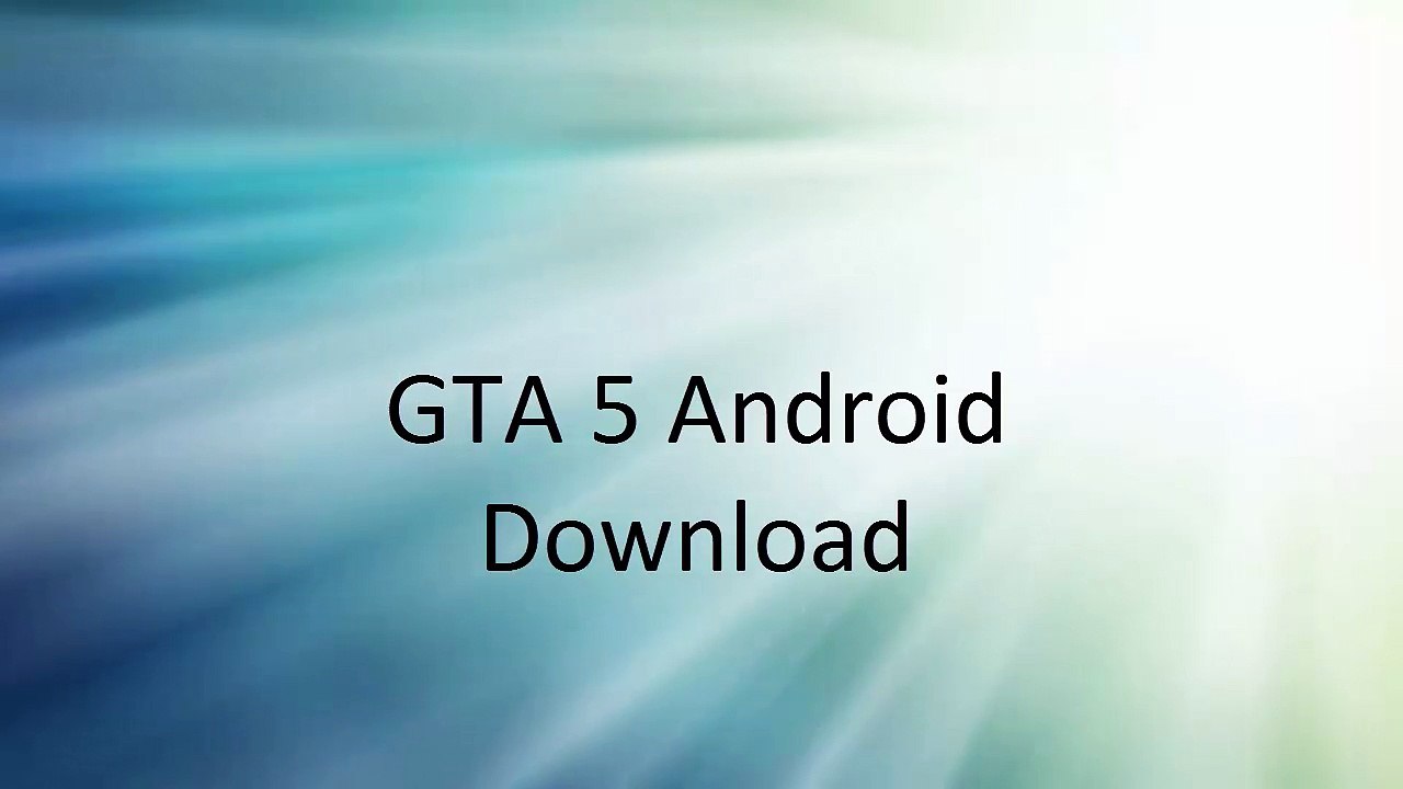 GTA 5 Android Download Android Tablet