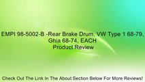 EMPI 98-5002-B -Rear Brake Drum, VW Type 1 68-79, Ghia 68-74, EACH Review
