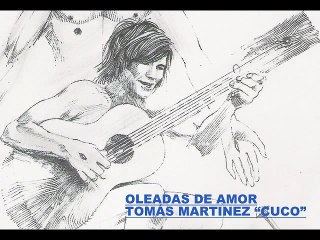 COMPOSITOR (TOMAS ALFONSO MARTINEZ SANCHEZ) "OLEADAS DE AMOR)