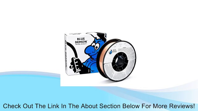 Blue Demon ER70S6-023-11 Pound Spool Carbon Steel Welding Wire Review