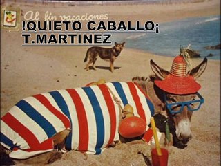 COMPOSITOR (TOMAS ALFONSO MARTINEZ SANCHEZ) "QUIETO CABALLO"