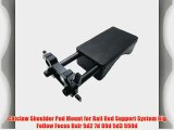 Catclaw Shoulder Pad Mount for Rail Rod Support System Rig Follow Focus Dslr 5d2 7d 90d 5d3