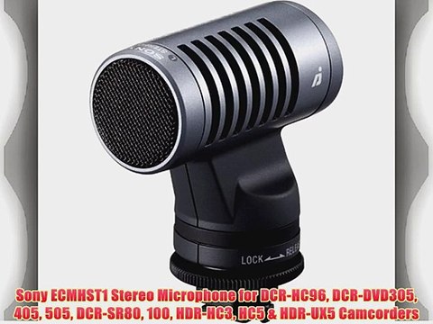 Sony ECMHST1 Stereo Microphone for DCR-HC96 DCR-DVD305 405 505 DCR-SR80 100 HDR-HC3 HC5