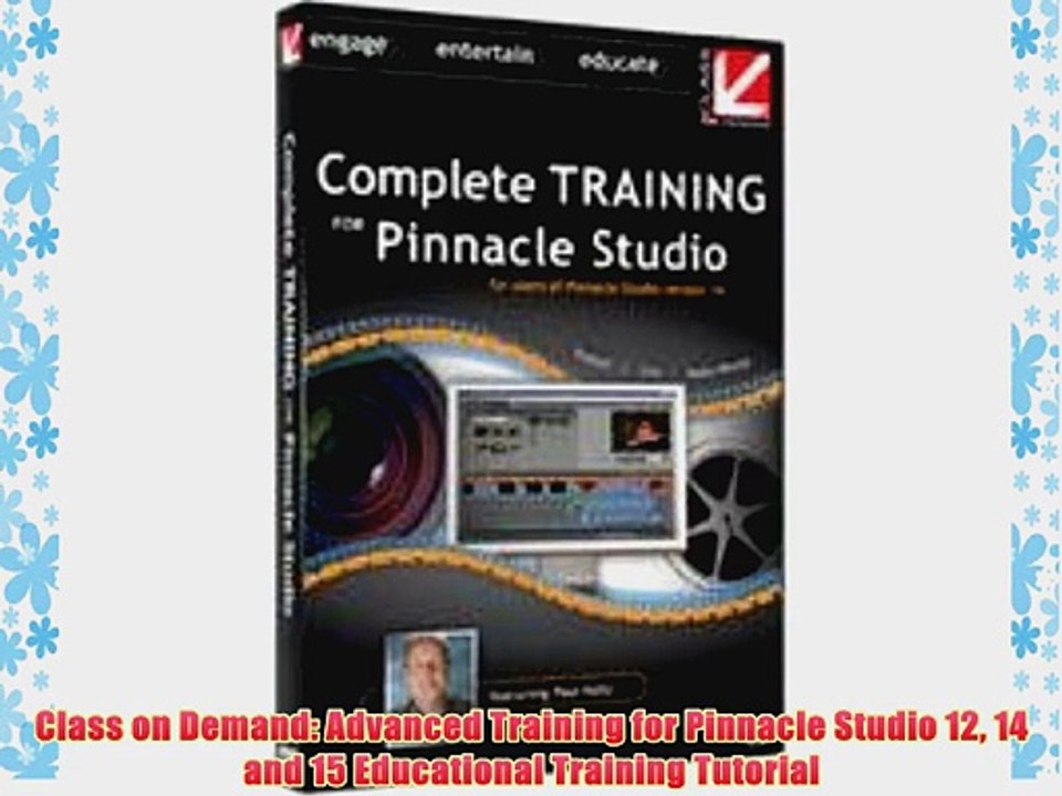 Class on Demand: Advanced Training for Pinnacle Studio 12 14 and 15 Educational Training Tutorial