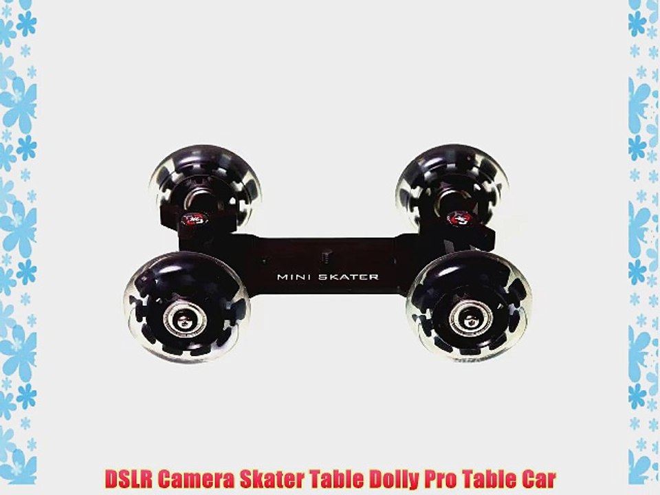 DSLR Camera Skater Table Dolly Pro Table Car