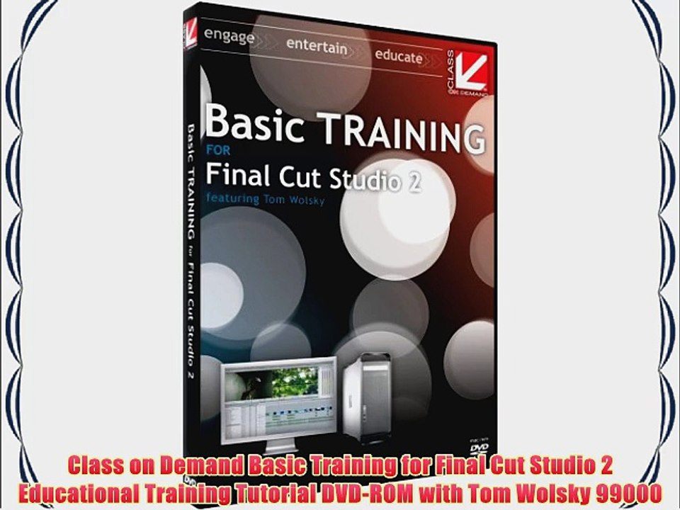Class on Demand Basic Training for Final Cut Studio 2 Educational Training Tutorial DVD-ROM