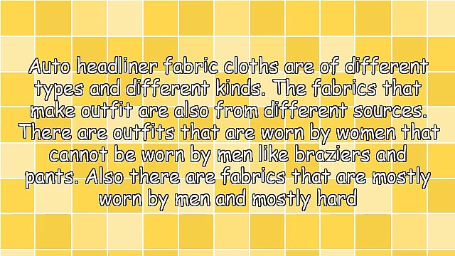 Be Informed On The Auto Headliner Fabric Cloths