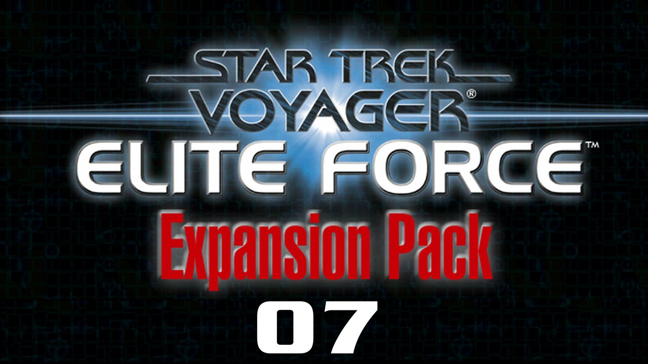 Let's Play Star Trek: Voyager - Elite Force: Expansion Pack - #07 - Captain Protons Abenteuer