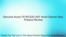 Genuine Acura 74145-S3V-A01 Hood Opener Stay Review